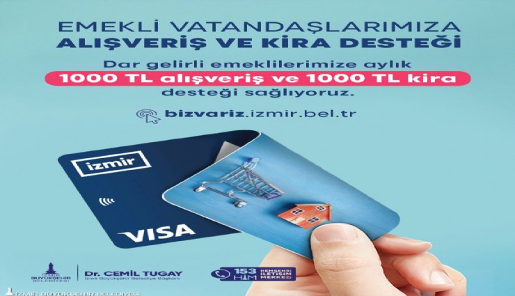 İzmir Büyükşehir Belediyesinden ihtiyaç sahibi emeklilere bin lira kira bin lira alışveriş desteği