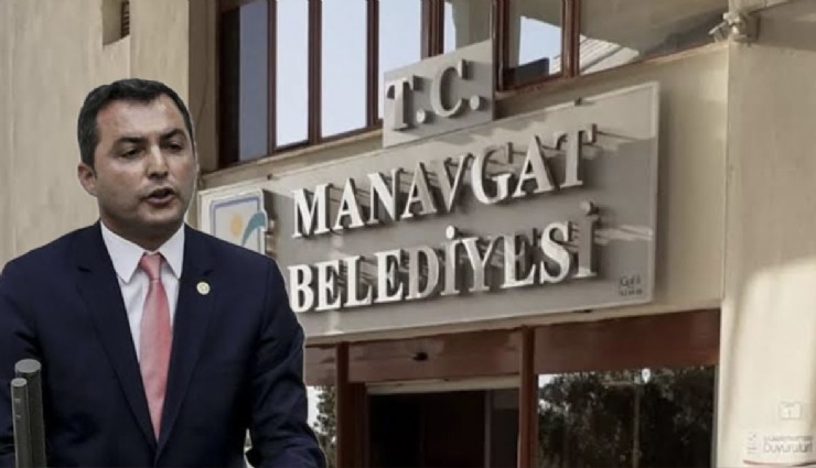 Manavgat Belediye Başkanı için tutuklama talebi