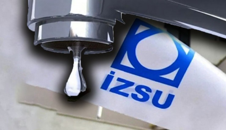 İZSU açıkladı: İzmir'in o ilçelerinde 6 saatlik zorunlu su kesintisi