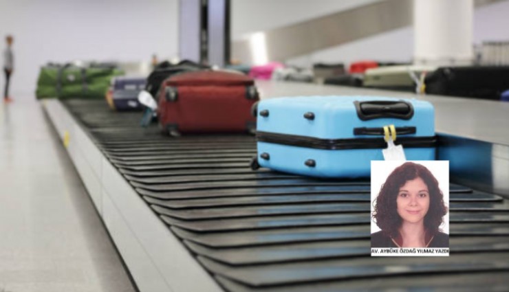 Bavulunuz Sizden Önce Tatilden Dönerse: Kayıp ve Hasarlı Bagajda Haklarınız