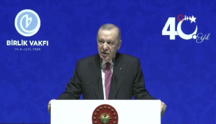 Cumhurbaşkanı Erdoğan: 