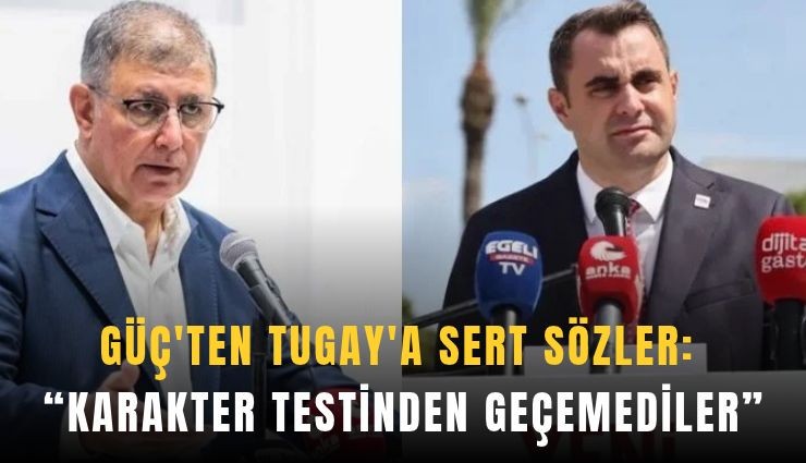 Güç'ten Tugay'a sert sözler: 