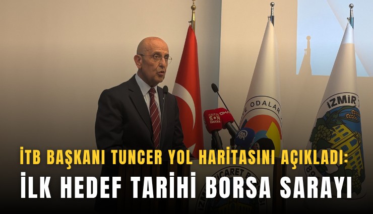 İTB Başkanı Tuncer yol haritasını açıkladı: İlk hedef Tarihi Borsa Sarayı