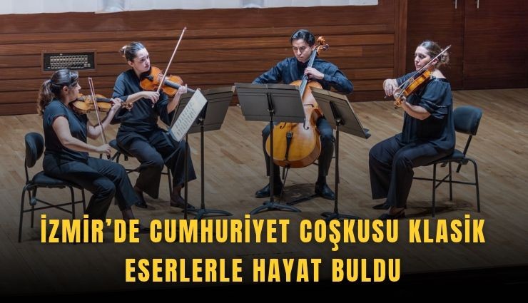 İzmir’de Cumhuriyet coşkusu klasik eserlerle hayat buldu