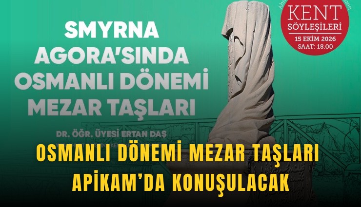 İzmir’de Smyrna Agora’sındaki Osmanlı mezar taşları konuşulacak