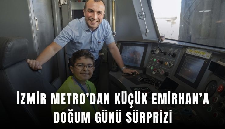 İzmir Metro’dan küçük Emirhan’a doğum günü sürprizi