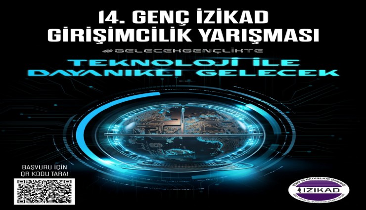 14. Genç İZİKAD Girişimcilik Yarışması Başvuruları Başladı
