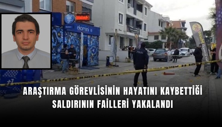 Araştırma görevlisinin hayatını kaybettiği saldırının failleri yakalandı