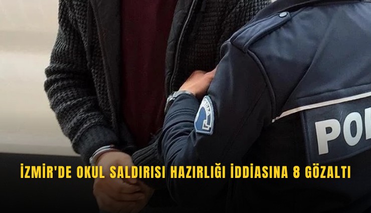 Torbalı’da okulda saldırı planı iddiası: 8 öğrenci gözaltında