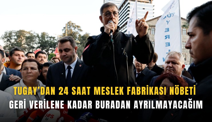 Tugay’dan 24 saat Meslek Fabrikası nöbeti: Geri verilene kadar buradan ayrılmayacağım
