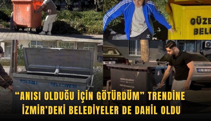 Anısı olduğu için götürdüm trendine İzmir'deki belediyeler de dahil oldu