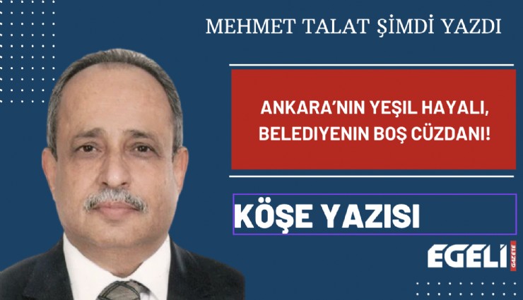 Ankara'nın yeşil hayali, belediyenin boş cüzdanı