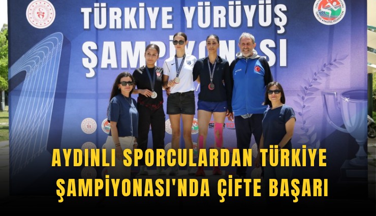 Aydınlı sporculardan Türkiye Şampiyonası'nda çifte başarı