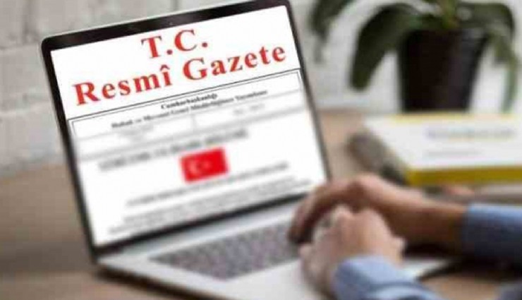 Cumhurbaşkanlığı tarafından yapılan atamalar Resmi Gazete’de