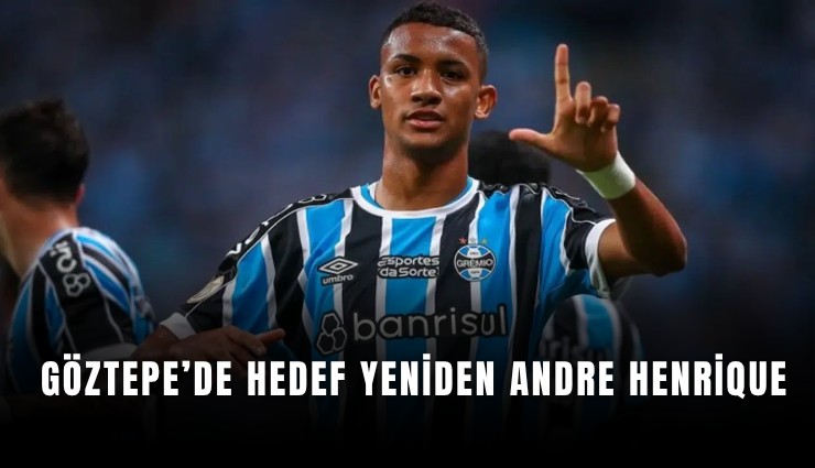 Göztepe’de hedef yeniden Andre Henrique