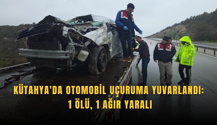 Kütahya'da otomobil uçuruma yuvarlandı: 1 ölü, 1 ağır yaralı