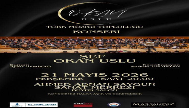 Okan Uslu yönetimindeki Türk Müziği Topluluğu 21 Mayıs'ta İzmir'de sahne alacak