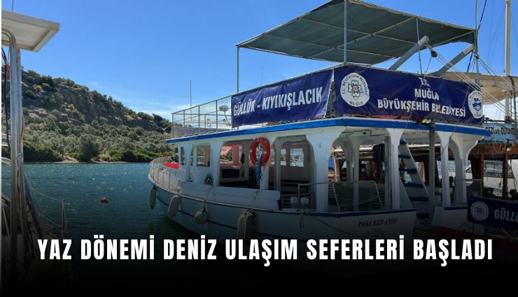 Yaz dönemi deniz ulaşım seferleri başladı