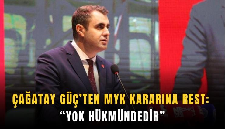 Çağatay Güç’ten MYK kararına rest: Yok hükmündedir