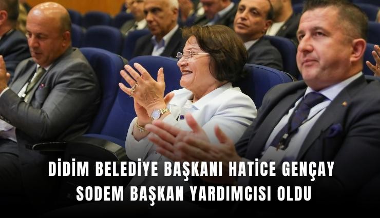Didim Belediye Başkanı Hatice Gençay SODEM Başkan Yardımcısı oldu