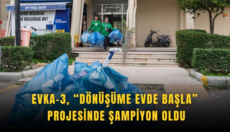 Evka-3, Dönüşüme evde başla projesinde şampiyon oldu