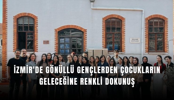 İzmir'de gönüllü gençlerden çocuklara umut