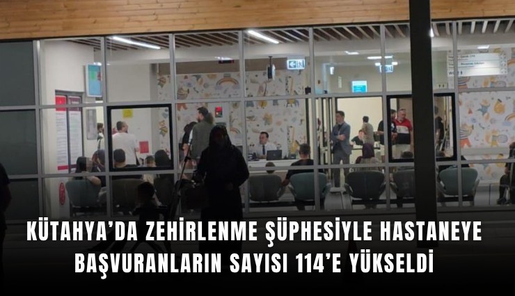 Kütahya’da okul etkinliğinde gıda zehirlenmesi şüphesi: 114 kişi hastanelik oldu