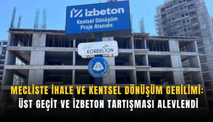 Mecliste ihale ve kentsel dönüşüm gerilimi: Üst geçit ve İZBETON tartışması alevlendi