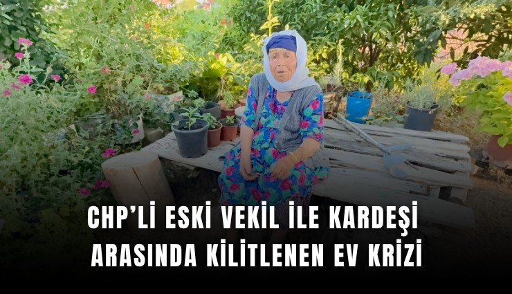 Muğla’da eski milletvekili ile kardeşi arasında anne gerilimi