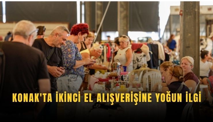 Konak'ta ikinci el alışverişine yoğun ilgi