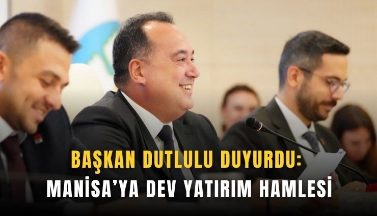 Manisa Büyükşehir'den dev yatırım
