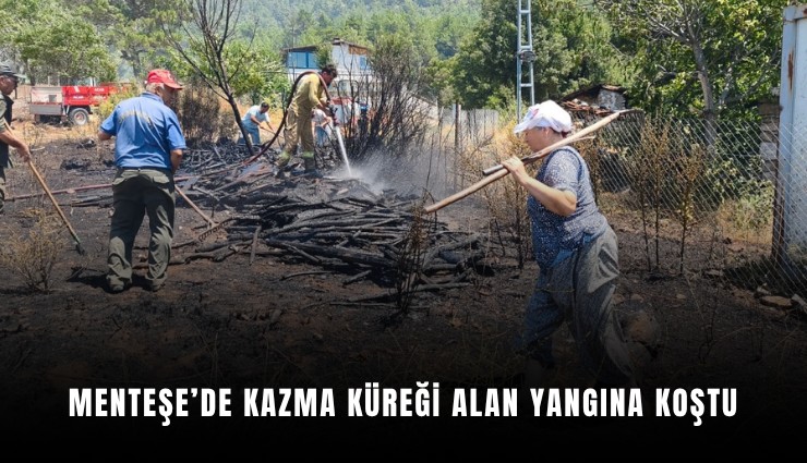 Menteşe’de kazma küreği alan yangına koştu