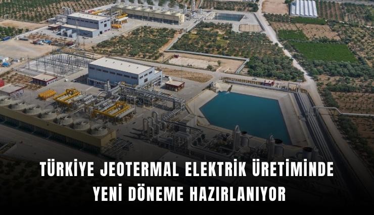 Türkiye jeotermal elektrik üretiminde yeni döneme hazırlanıyor