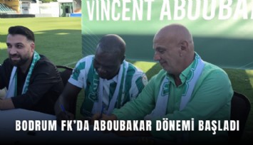 Bodrum FK'da Aboubakar dönemi başladı
