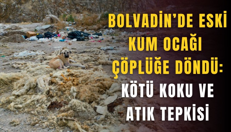 Bolvadin’de eski kum ocağı çöplüğe döndü: Kötü koku ve atık tepkisi