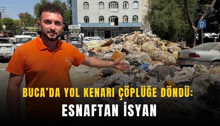 Buca’da yol kenarı çöplüğe döndü: Esnaftan isyan