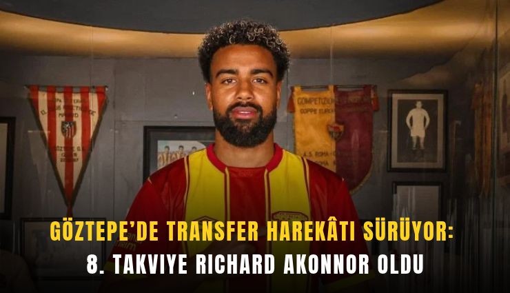 Göztepe’de transfer harektı sürüyor: 8. takviye Richard Akonnor oldu
