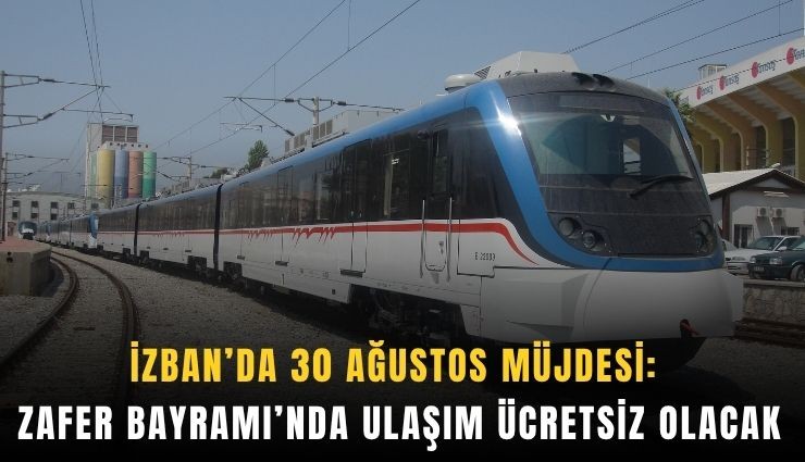 İZBAN 30 Ağustos'ta ücretsiz olacak