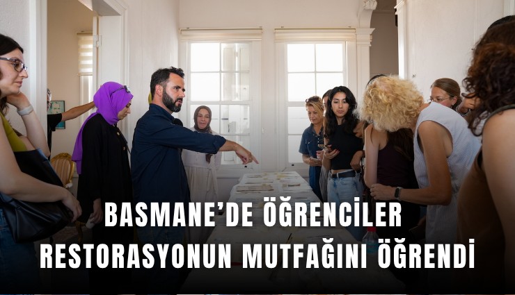 Basmane’de öğrenciler restorasyonun mutfağını öğrendi