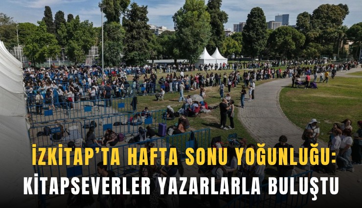 İZKİTAP’ta hafta sonu yoğunluğu: Kitapseverler yazarlarla buluştu
