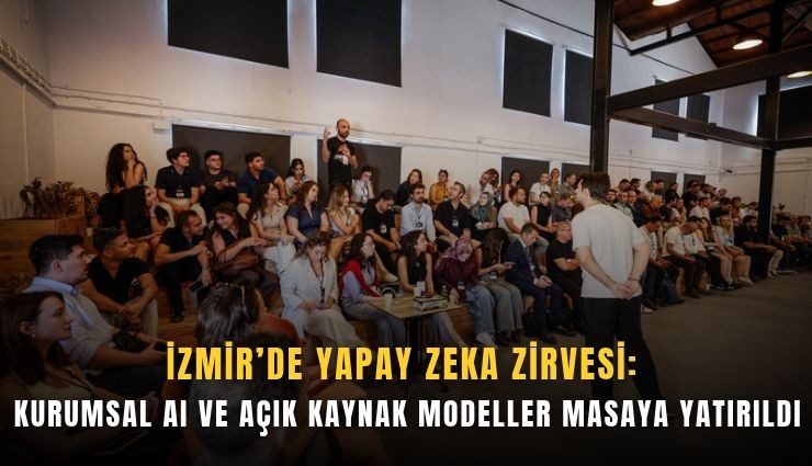 İzmir’de yapay zekanın geleceği konuşuldu: Kurumsal AI masada