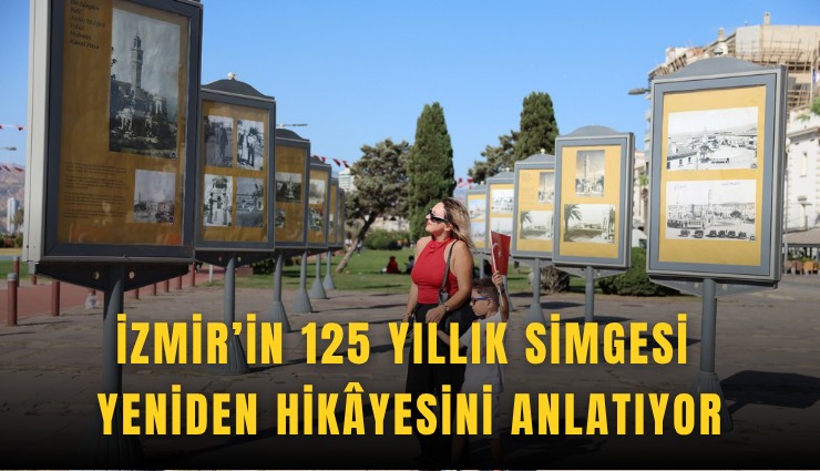 İzmir’in 125 yıllık simgesi yeniden hikyesini anlatıyor