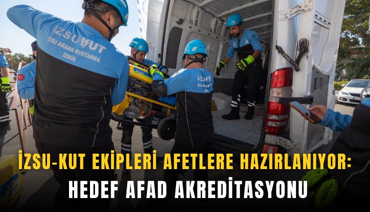 İZSU-KUT ekipleri afetlere hazırlanıyor: Hedef AFAD akreditasyonu