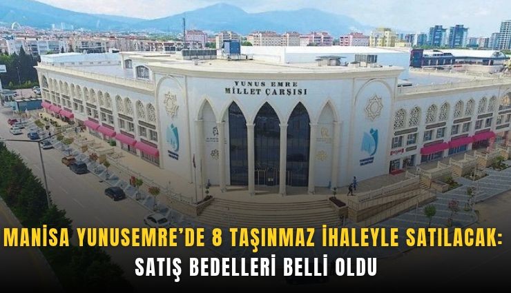 Manisa Yunusemre’de 8 taşınmaz ihaleyle satılacak